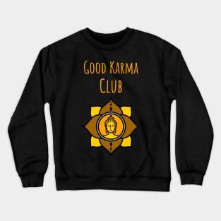 Good karma club lotus flower Crewneck Sweatshirt